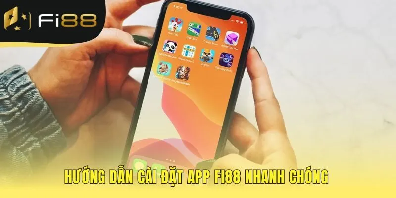Hướng dẫn cài đặt FI88 với các bước cho Android và iOS