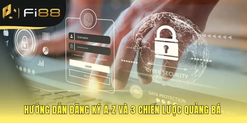 Quy trình đăng ký nhanh gọn cùng 3 chiến lược quảng bá